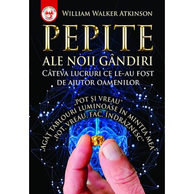 Pepite ale noii gândiri. Câteva lucruri ce le-au fost de ajutor oamenilor