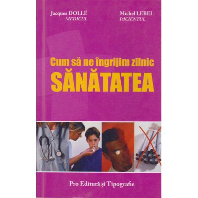 Cum să ne îngrijim zilnic sănătatea