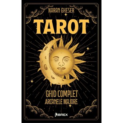 Tarot. Ghid complet. Arcanele Majore