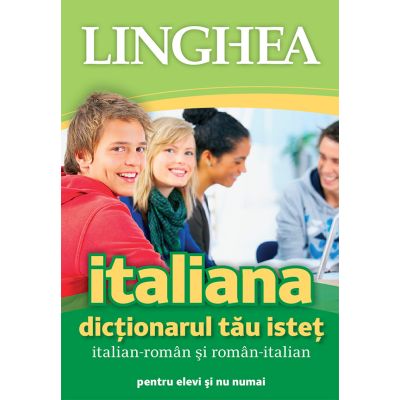 Italiana. Dicţionarul tău isteţ. Italian-român/român-italian