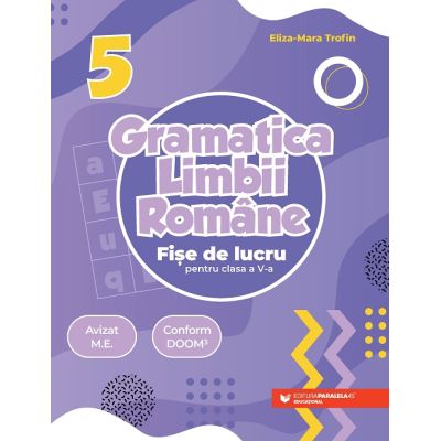 Gramatica limbii române. Fișe de lucru. Clasa a V-a