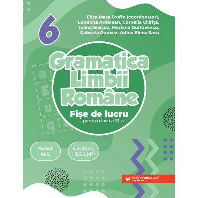 Gramatica limbii române. Fișe de lucru. Clasa a VI-a
