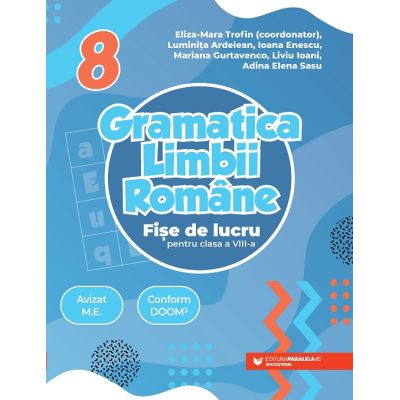 Gramatica limbii române. Fișe de lucru. Clasa a VIII-a