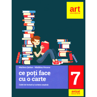 Ce poți face cu o carte. Caiet de lectură și scriere creativă. Clasa a VII-a