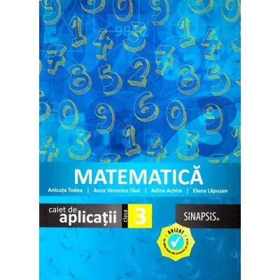 Matematică. Caiet de aplicatii. Clasa a III-a