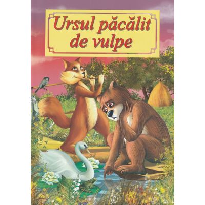Ursul păcălit de vulpe. Poveste ilustrată