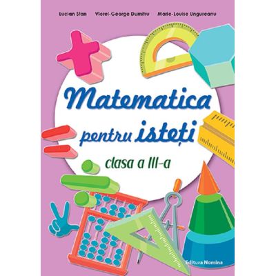 Matematica pentru isteți. Clasa a III-a