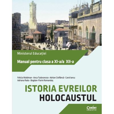 Istoria evreilor. Holocaustul. Clasele a XI-a și a XII-a. Manual