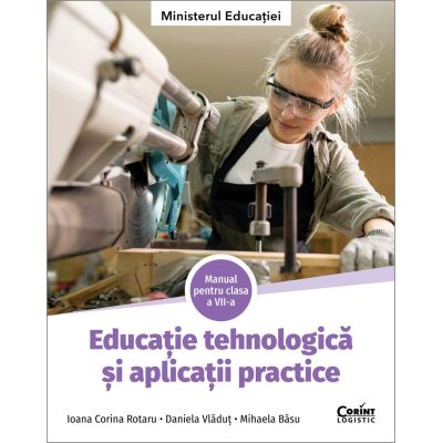 Educație tehnologică și aplicații practice. Manual. Clasa a VII-a