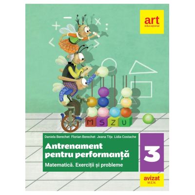 Antrenament pentru performanță. Matematică. Exerciții și probleme. Clasa a III-a