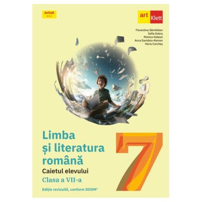 Limba si literatura română. Caietul elevului. Clasa a VII-a