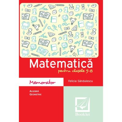Matematică. Memorator. Clasele V-VIII