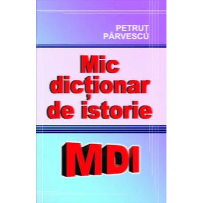 Mic dicționar de istorie