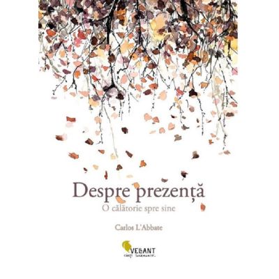 Despre prezență. O călătorie spre sine