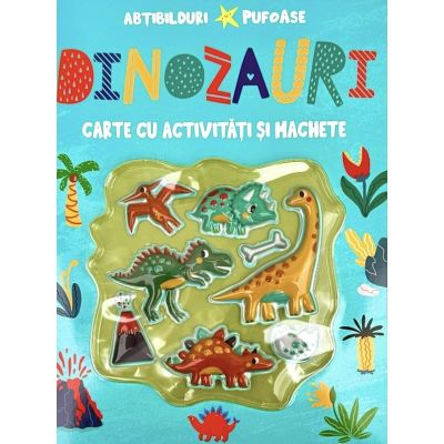 Dinozauri. Abțibilduri pufoase. Carte cu activități și machete