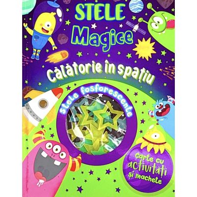 Călătorie în spațiu. Stele magice. Carte cu activități și machete