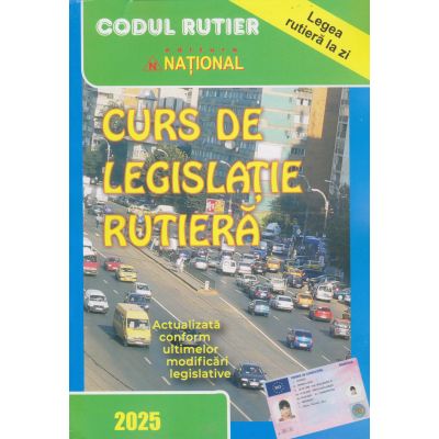 Curs de legislație rutieră. 2025