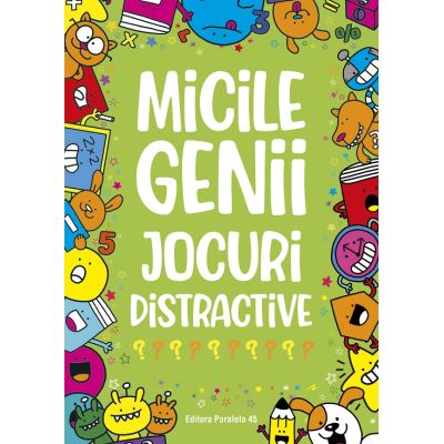 Micile genii. Jocuri distractive