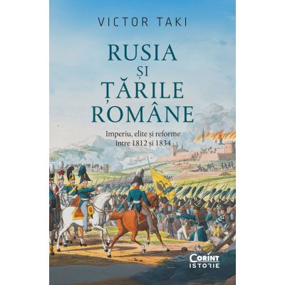 Rusia și Țările Române. Imperiu, elite și reforme între 1812 și 1834