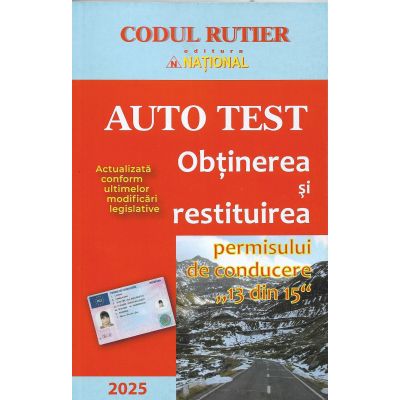 AUTO TEST 2025. Obținerea și restituirea permisului de conducere."13 din 15"