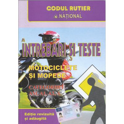 Întrebări și teste. Motociclete și mopede. AM, A1, A2, A