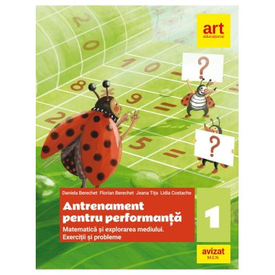 Matematică și explorarea mediului. Exerciții și probleme. Antrenament pentru performanță. Clasa I