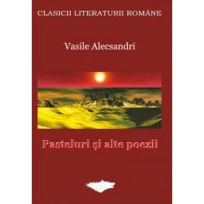 Pasteluri și alte poezii. V. Alecsandri