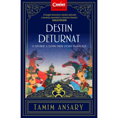 Destin deturnat. O istorie a lumii prin ochii Islamului