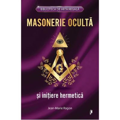 Masonerie Ocultă și inițiere hermetică