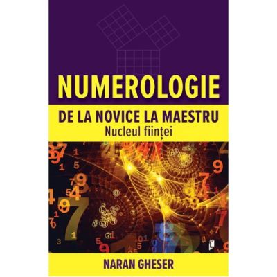 Numerologie de la novice la maestru. Nucleul ființei