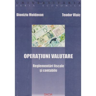 Operațiuni valutare. Reglementări fiscale și contabile