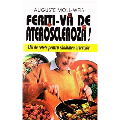 Feriți-vă de ateroscleroză!