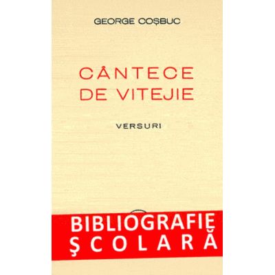 Cântece de vitejie. G. Coșbuc