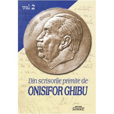 Din scrisorile primite de Onisifor Ghibu. Volumul 2