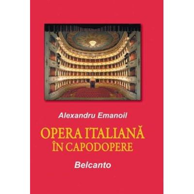 Opera italiană în capodopere. Belcanto
