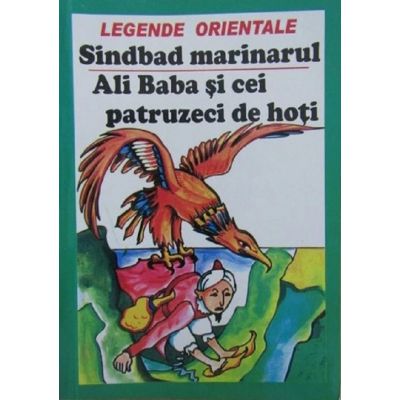 Sindbad marinarul. Ali Baba și cei patruzeci de hoți