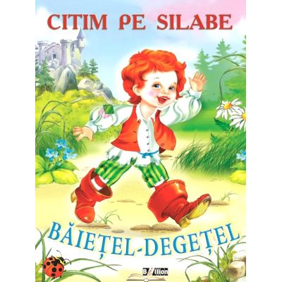 Băiețel-Degețel. Citim pe silabe