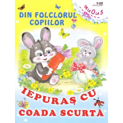 Iepuraș cu coada scurtă. Din folclorul copiilor