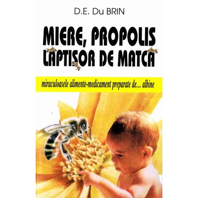 Miere, propolis, lăptișor de matcă