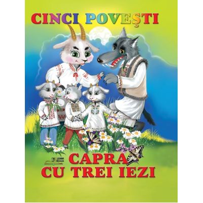 Capra cu trei iezi. Cinci povești