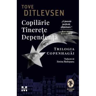 Copilărie. Tinerețe. Dependență. Trilogia Copenhagăi
