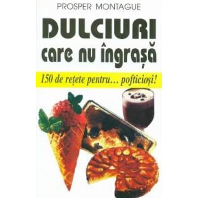 Dulciuri care nu îngrașă