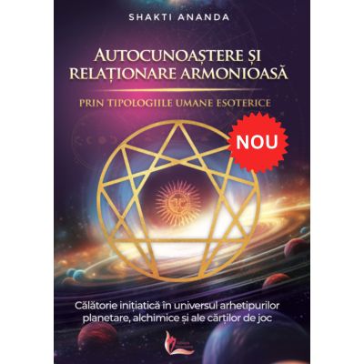 Autocunoaștere și relaționare armonioasă prin tipologiile umane esoterice