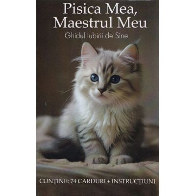 Pisica mea, maestrul meu. Ghidul iubirii de sine. 74 carduri+instrucțiuni