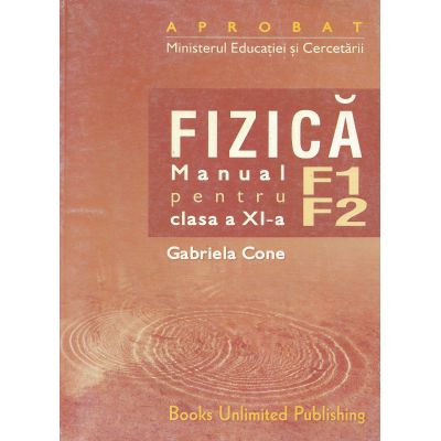 Fizică. F1/F2. Manual. Clasa a XI-a