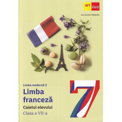 Limba franceză. Limba modernă 2. Caietul elevului. Clasa a VII-a