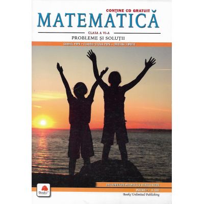 Matematică. Probleme și soluții. Clasa a VI-a