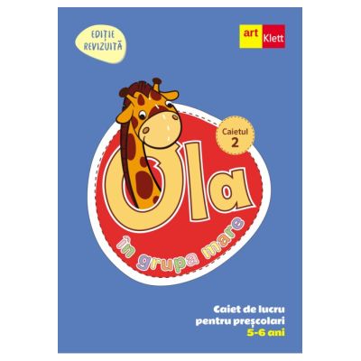 Ola în grupa mare. 5-6 ani. Caiet de lucru pentru preșcolari. Caietul 2