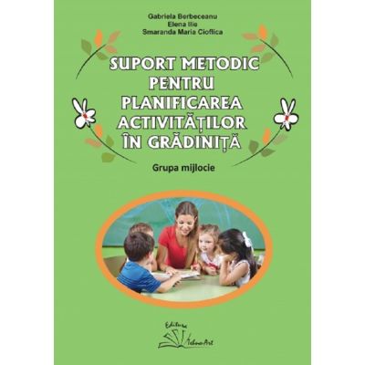 Suport metodic pentru planificarea activităților în grădiniță. Grupa mijlocie