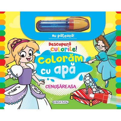 Colorăm cu apă. Cenușăreasa